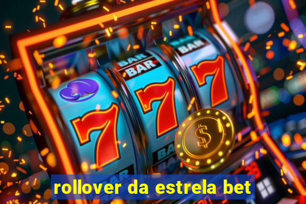 rollover da estrela bet